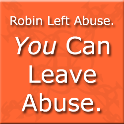 Robin’s Story – Leaving Abuse