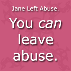 Jane’s Story of Leaving Domestic Abuse