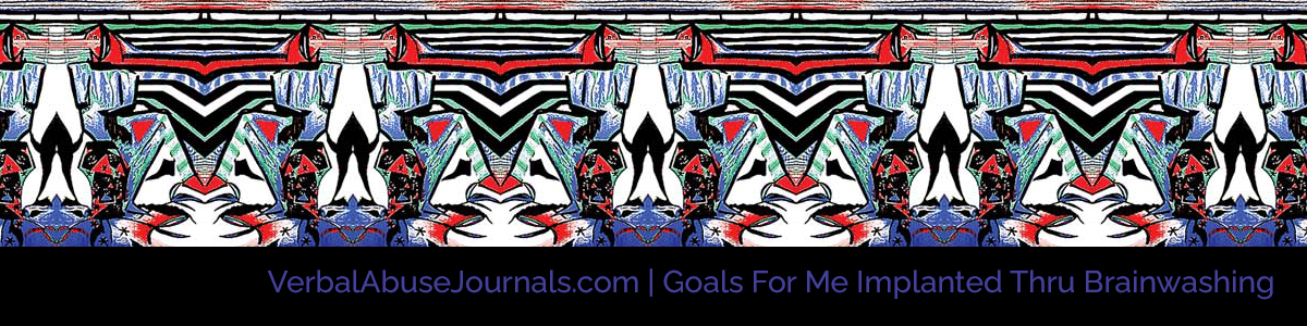 Goals For Me Implanted Through Brainwashing