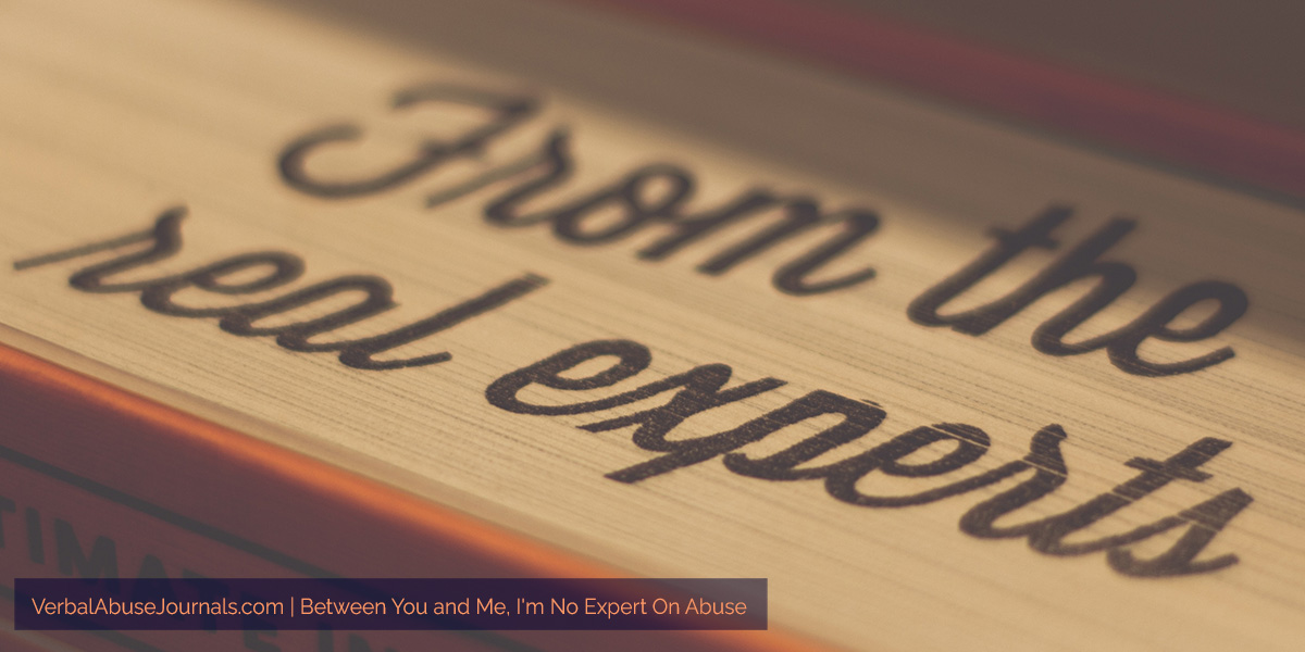 Between You and Me, I’m No Expert On Abuse
