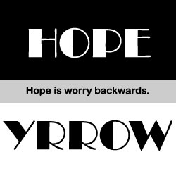 Hope is Worry Backwards
