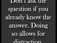 don't ask the question if you already know the answer