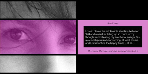excerpt from "My Abusive Marriage...and what happened when i left it.