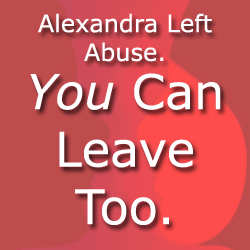 Alexandra’s Story – Leaving Abuse