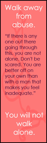 If there is any one out there going through this, you are not alone. Don't be scared. You are better off on your own than with a man that makes you feel inadequate.