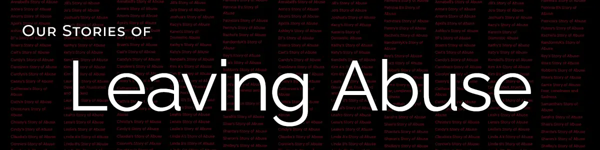 Stories of Leaving Abuse